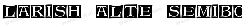 Larish Alte SemiBol字体转换